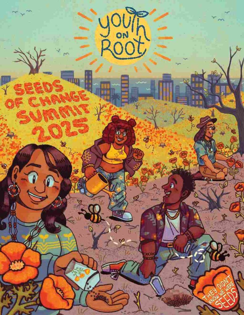 Illustrated poster showing diverse youth planting seeds in a burnt field that transforms into a bright landscape of flowers, created for the Seeds of Change Summit 2025 by Youth on Root.